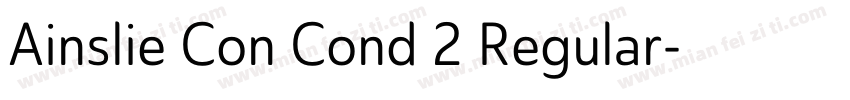 Ainslie Con Cond 2 Regular字体转换